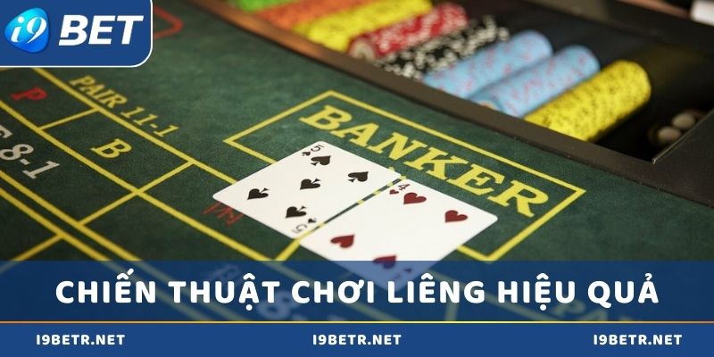 Chiến thuật chơi Liêng hiệu quả